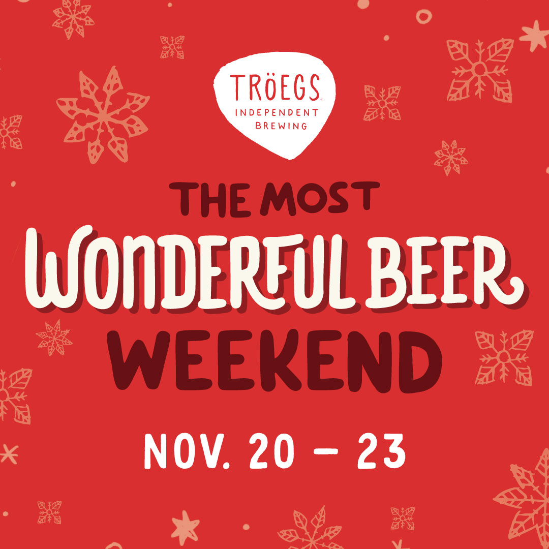 The Most Wonderful Weekend @ Tröegs Brewery
