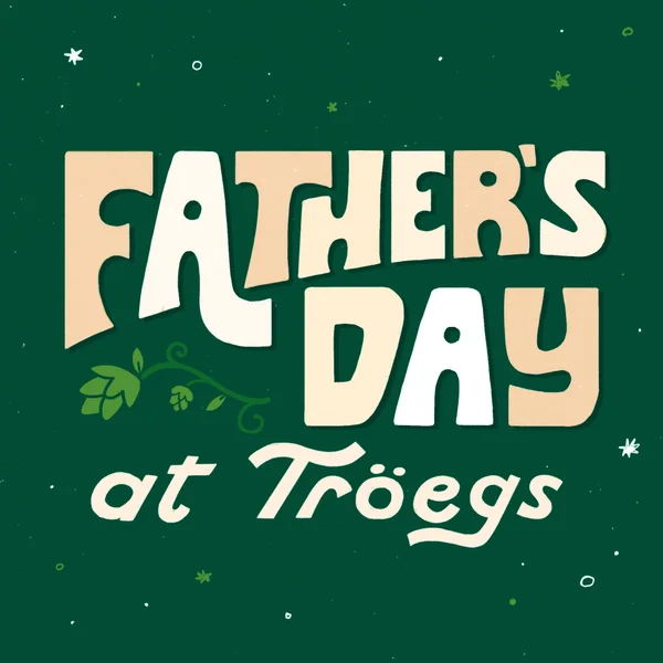 Father’s Day @ Tröegs Brewery